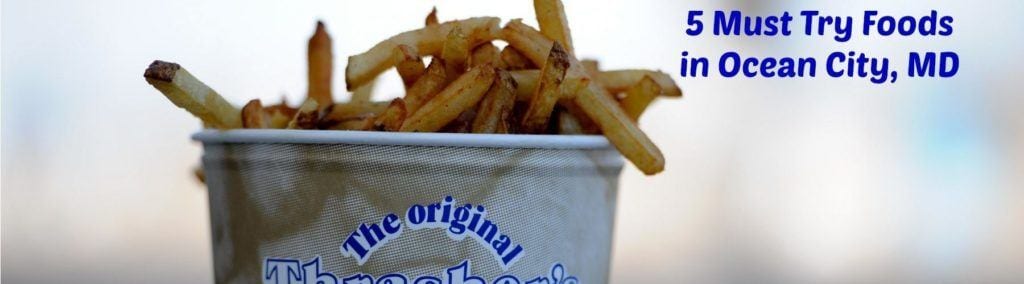 5 Must Try Foods in Ocean City, MD