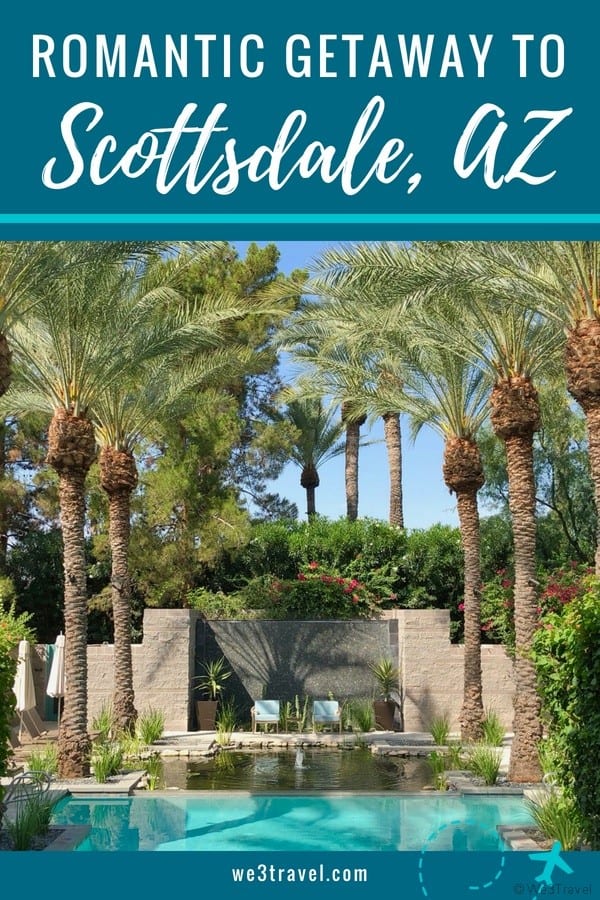 Romantic getaways in Arizona: Planning a romantic weekend in Scottsdale AZ including where to stay and what to do. #scottsdale #arizona #romanticgetaway #couplestravel #AZ