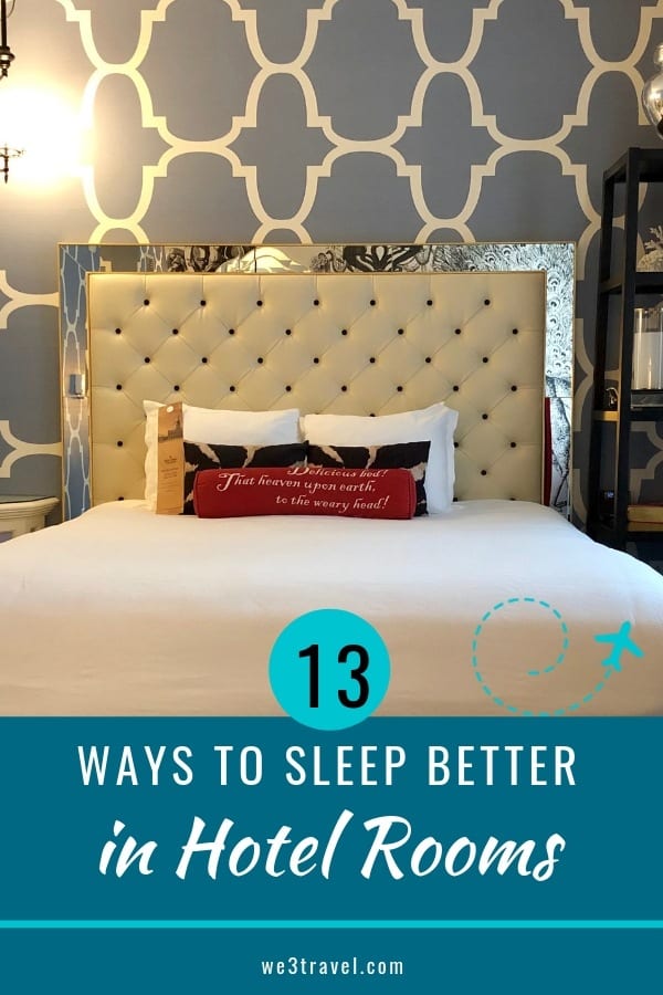 13 travel tips for getting a better night's sleep in a hotel room and other frequent traveler hacks. #hotel #traveltips #travelhacks