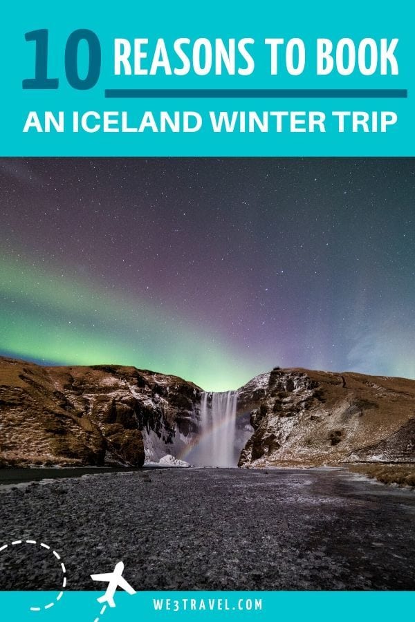 10 Reasons to book an Iceland winter trip