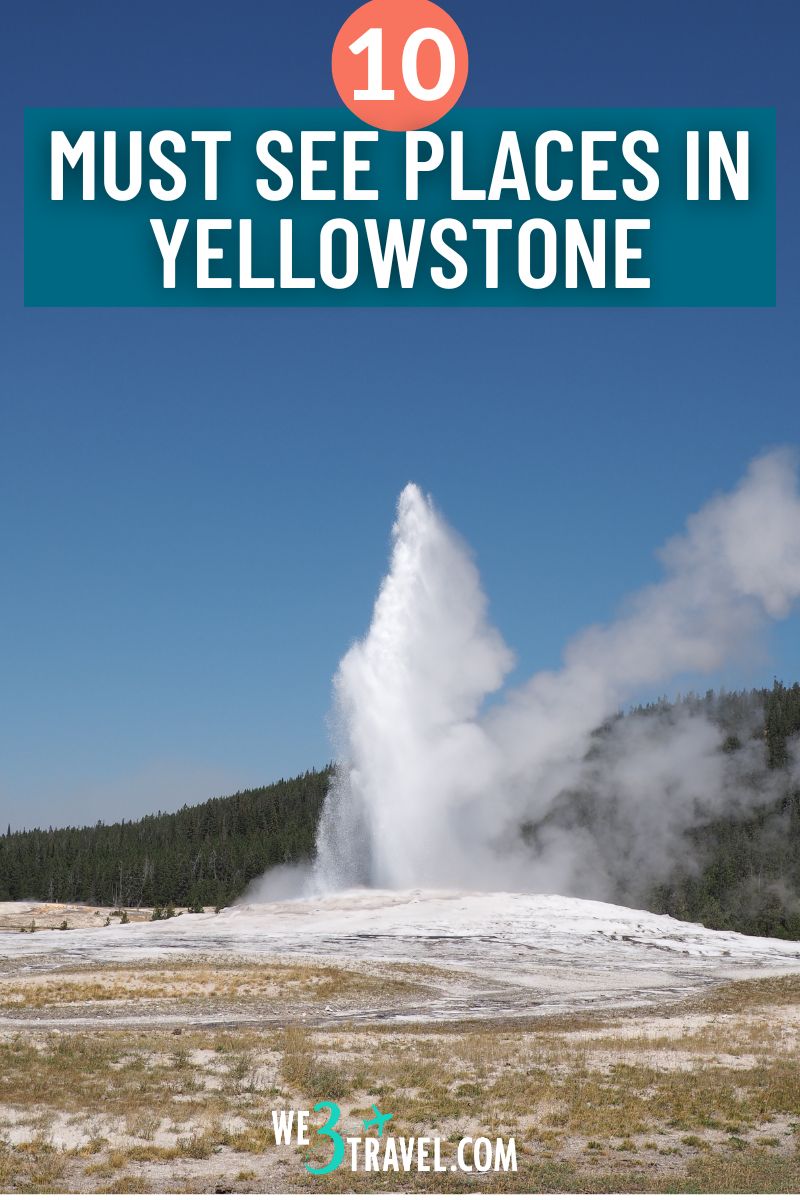 Must see places in Yellowstone National Park