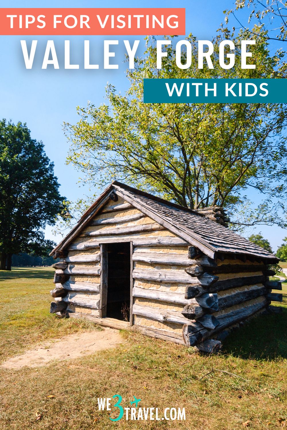 Tips for visiting Valley Forge with kids Pennsylvania