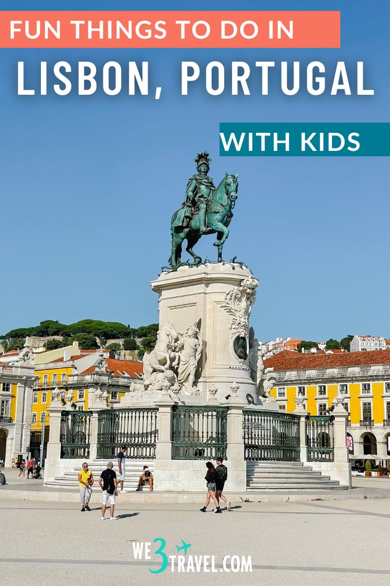 Fun things to do in Lisbon with kids. If you are planning a family vacation to Portugal, follow these suggestions for kids and teens.
