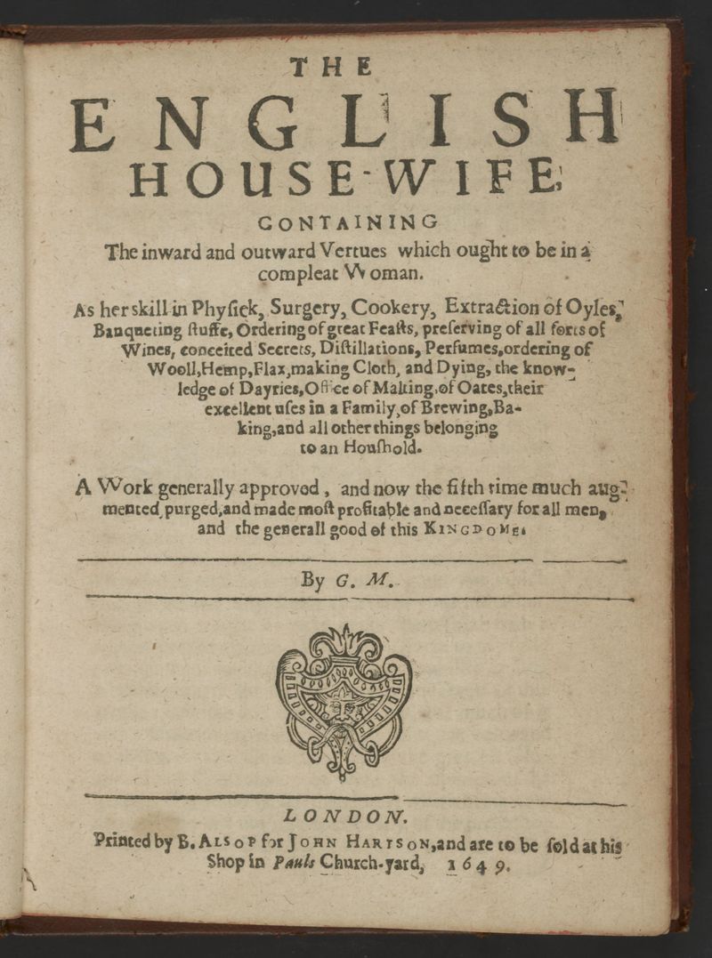 The English Housewife by Gervase Markham (1615)